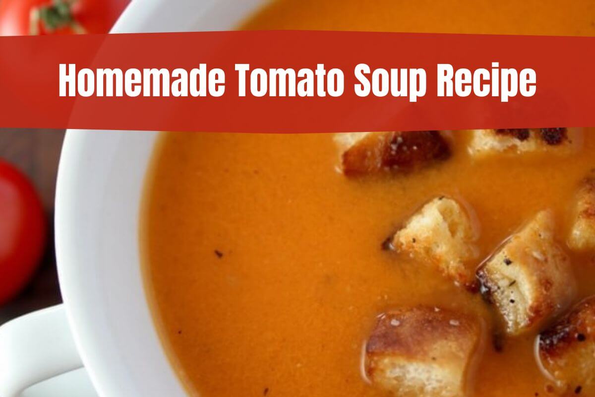 Homemade Tomato Soup Recipe
