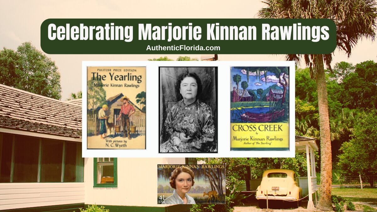 Celebrating Marjorie Kinnan Rawlings (Cross Creek, FL)