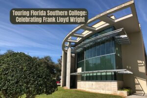 Touring Florida Southern College Celebrating Frank Lloyd Wright