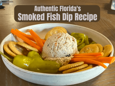 Get a Taste of Authentic Florida’s Smoked Fish Dip Recipe