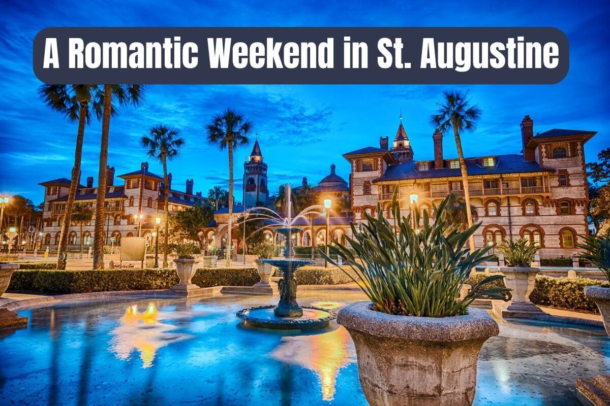 A Romantic Weekend in St. Augustine