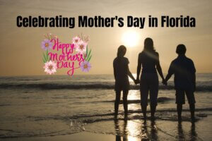 Mother's Day in Florida
