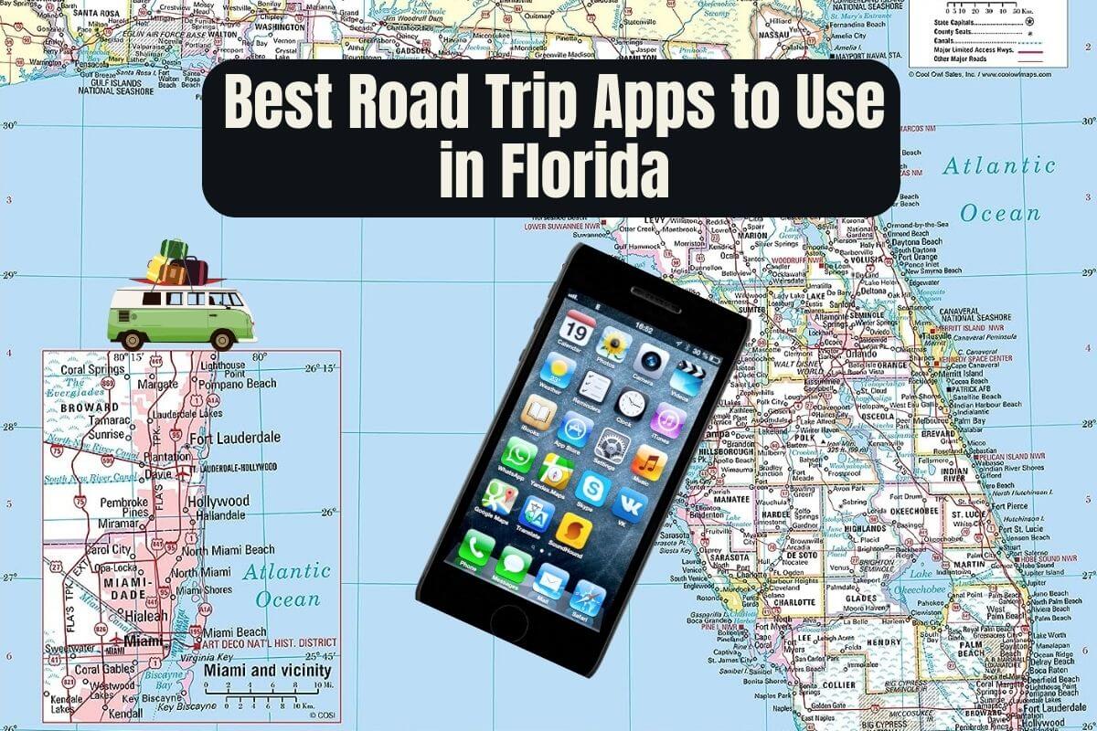 Best Road Trip Apps to Use in Florida