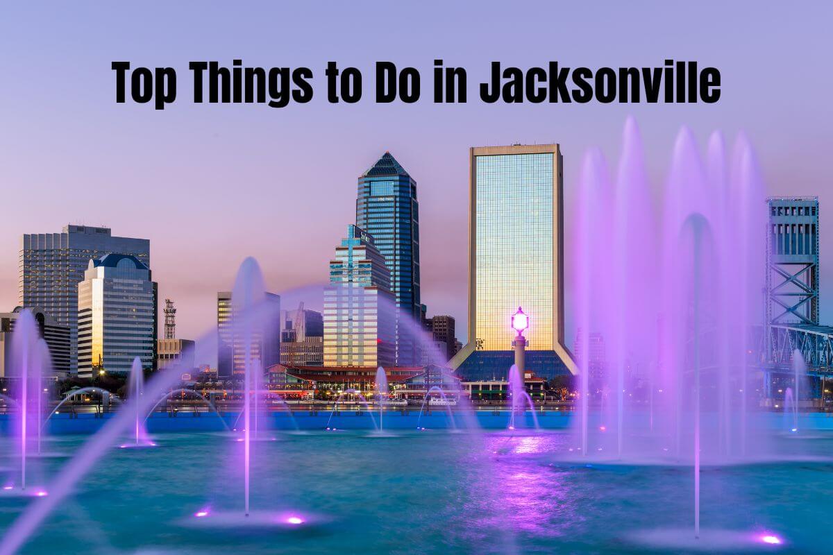 Top Things to Do in Jacksonville