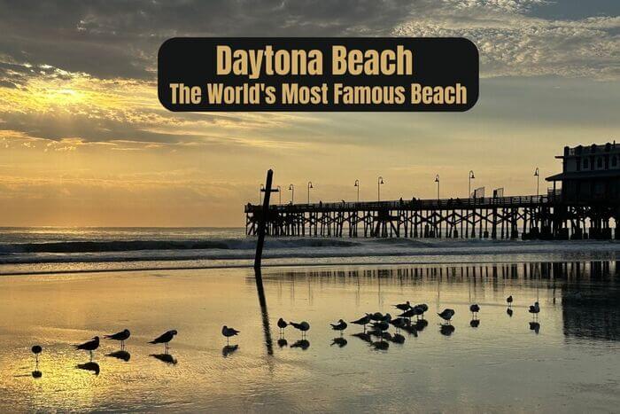 Graphic that reads Daytona Beach The World's Most Famous Beach.