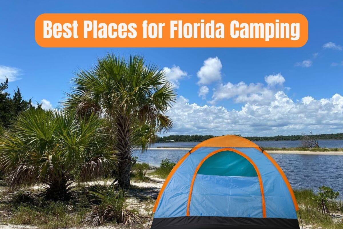 Best Places for Florida Camping text on an image of a tent on a beach.