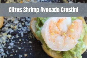 Citrus Shrimp Avocado Crostini Recipe