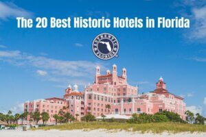 The 20 Best Historic Hotels in Florida