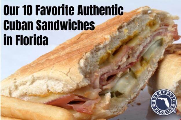 Our 10 Favorite Authentic Cuban Sandwiches in Florida