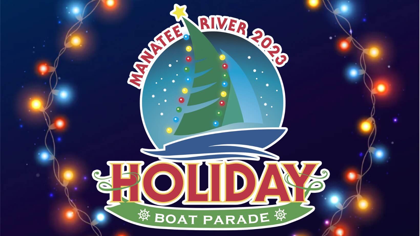 Graphic reading Manatee River 2023 Holiday Boat Parade. 