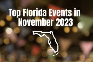 Top Florida Events in November 2023.