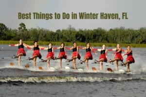 Best Things to Do in Winter Haven FL