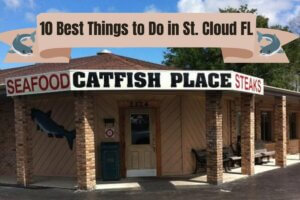 10 Best Things to Do in St. Cloud Florida