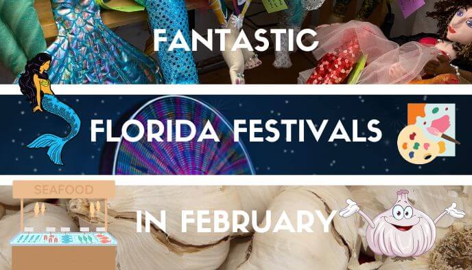 Fantastic Florida Festivals in February graphic. 