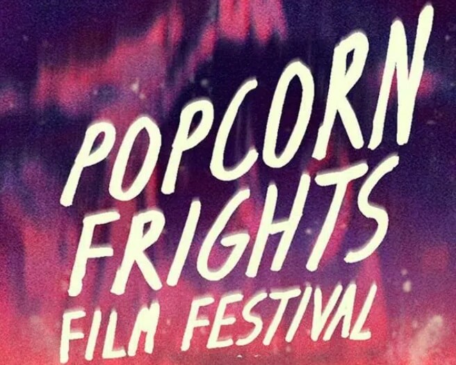 Popcorn Frights Film Festival 