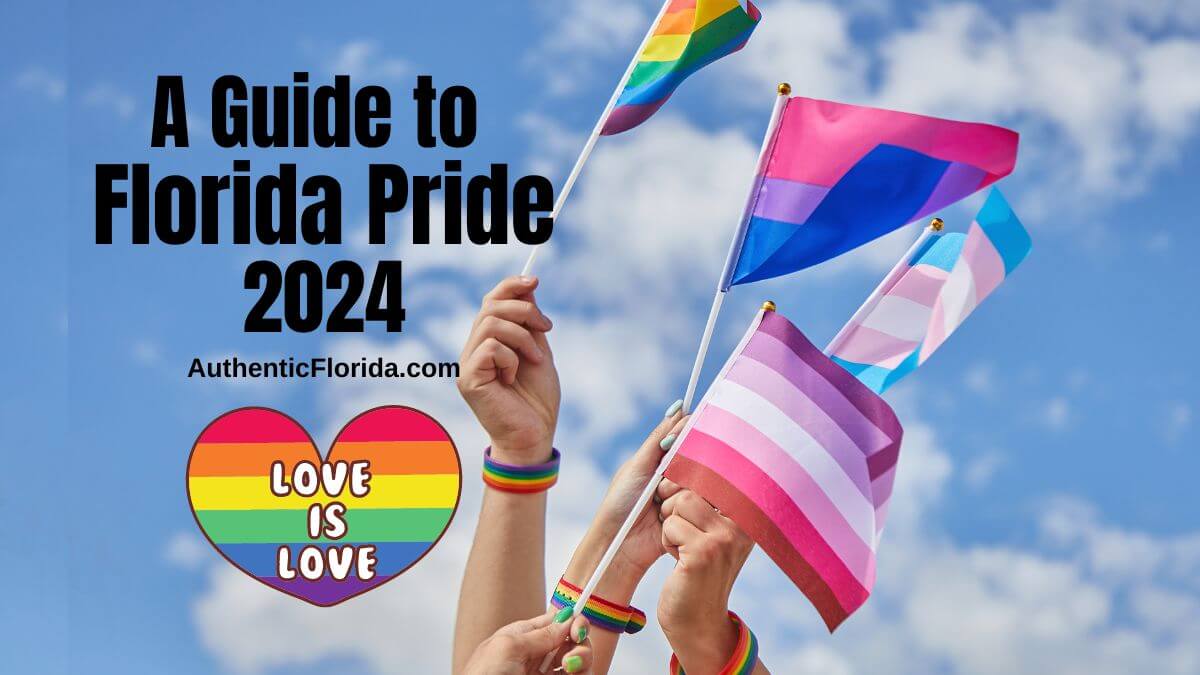 A Guide to Florida Pride The 2024 Edition • Authentic Florida