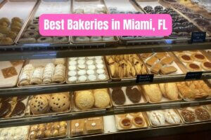 Best bakeries in Miami text on a picture of bakery case.
