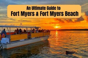 An Ultimate Guide to Fort Myers & Fort Myers Beach text on an image of a boat on the water at sunset.