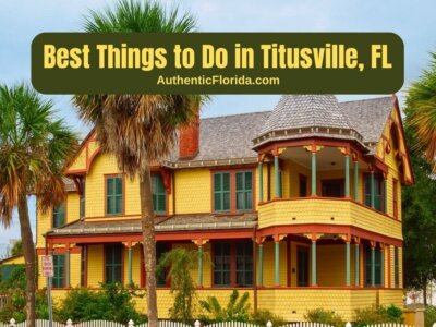 28 Best Things to Do in Titusville, FL in 2024