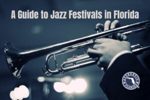 A Guide to Jazz Festivals in Florida