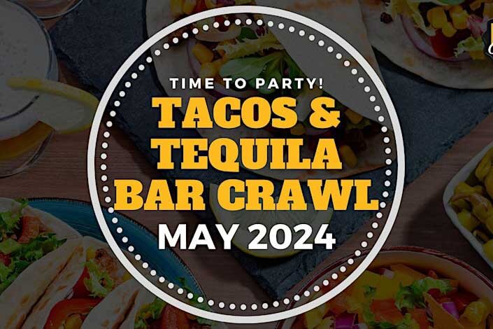 Tacos and Tequila Bar Crawl